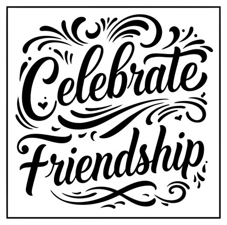 Black and white lettering design emphasizes the phrase Celebrate Friendship. Great for use in advertising. branding. and editorial design.のイラスト素材