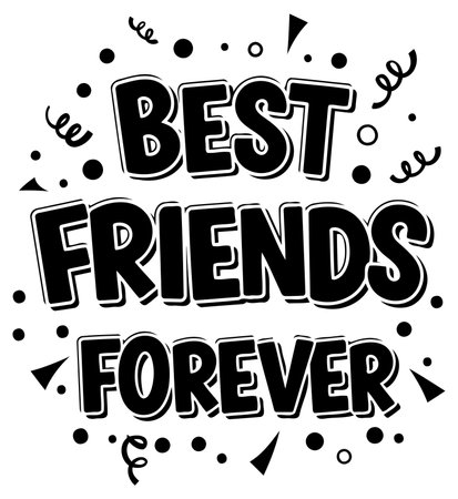 A bold graphic design featuring the words Best Friends Forever in a fun. cartoonish font. Perfect for apparel. home decor. or gifts for friends and family seeking to express enduring friendship.のイラスト素材