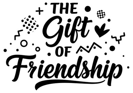 Bold. stylized typography of The Gift of Friendship with decorative elements; suitable for apparel. posters. or home decor.のイラスト素材