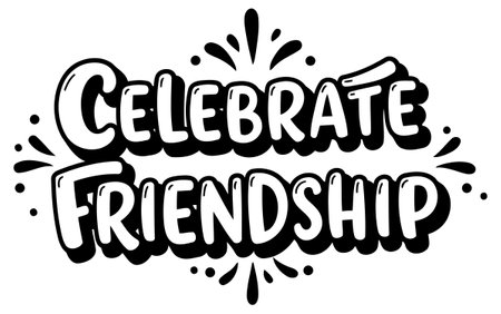 A stylized graphic design featuring the phrase Celebrate Friendship in bold. fun. 3D-like lettering. Perfect for use in advertising. social media posts. or as a print for a friend's event.のイラスト素材
