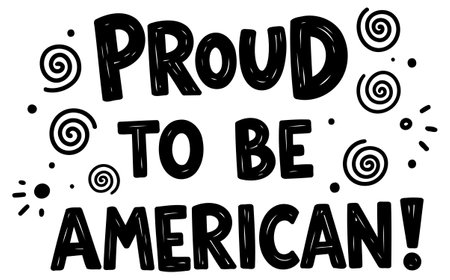 Bold. hand-drawn typography phrase. Proud to be American. displayed on a white background with simple. decorative accents. Perfect for patriotic advertising. social media. and editorial use.のイラスト素材