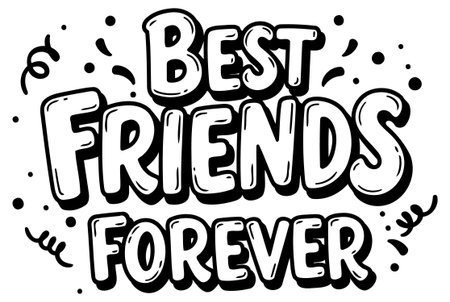 A graphic design of the phrase Best Friends Forever in a bold. cartoon-style font. Ideal for apparel. home decor. and gifts.のイラスト素材
