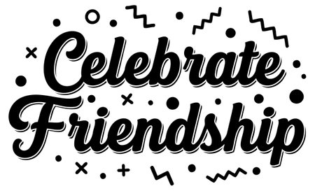A bold. inspirational graphic design featuring the phrase Celebrate Friendship in a stylized font. Excellent for posters. t-shirts. social media graphics. or web banners.のイラスト素材