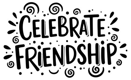 Stylish. bold typography design. emphasizing the words Celebrate Friendship in a hand-drawn. cartoon style. Perfect for social media posts. greeting cards. merchandise. and more.のイラスト素材