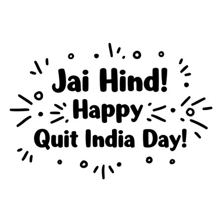 A graphic design featuring bold text that reads Jai Hind! Happy Quit India Day!のイラスト素材