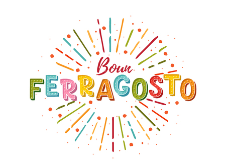 Buon ferragosto italian summer festival hand lettering. Translation Happy ferragosto . For poster, banner, logo, icon, promo, celebration issues. Colourful concept for august holiday in Italy.のイラスト素材
