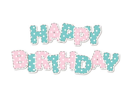 Happy birthday. Bold colorful polka dot letters. Cute stickers. vectorのイラスト素材