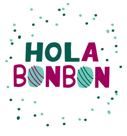 Spanish translation: Hello, bonbon. Hand writing brush calligraphy sticker for St. Valentines day. Candy sweets hand drawn lettering phraseのイラスト素材