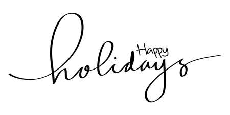 Happy holidays phrase. Modern pen vector calligraphy. Greeting holiday card, Christmas and New Year phrase. Ink illustration isolated on white. Hand lettering inscription to winter holiday designのイラスト素材