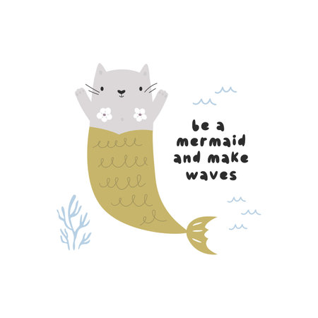 Sea composition with funny cat mermaid and text Be a mermaid and make waves. Hand drawn design with marine animals for prints, frame arts, decorationsのイラスト素材