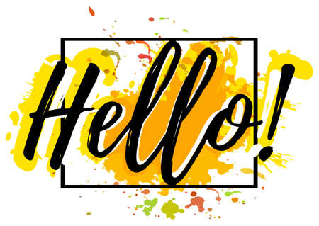 Salutatory card with black lettering Hello and yellow splashes of paint with frame isolated on white background. Vector illustrationのイラスト素材