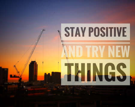 Quote-stay positive and try new thingsの素材