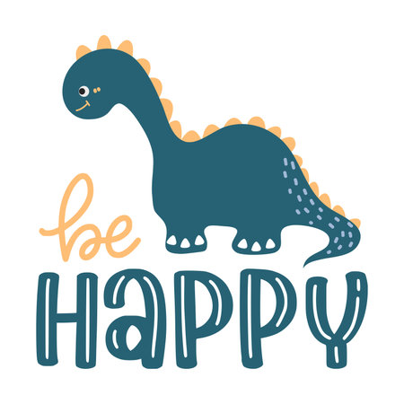 Cute hand drawn vector illustration of a dinosaur with the inscription be happy.のイラスト素材