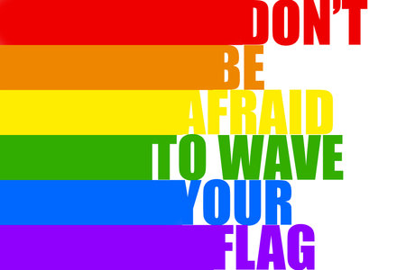 Dont be afraid to wave your flag. LGBT pride rainbow flag. Lesbian, gay, bisexual, and transgender flag. Quotes about LGBTの写真素材