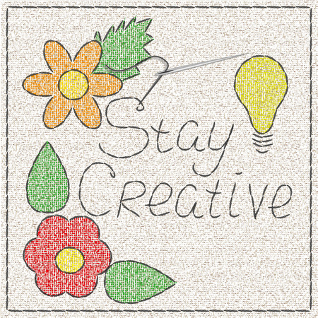 Stay Creative. Embroidery inspirational vector quote. Vector clip art.