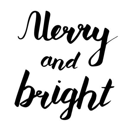 Christmas lettering. Black hand drawn letters isolated on white. Merry and bright phrase. Vector illustration. Hand drawn quote for print, cards, decoration, seasonal design. Calligraphic Inscriptionのイラスト素材