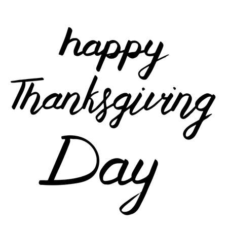 Autumn lettering, vector illustration. Happy thanksgiving day. Black text isolated on white. Fall nature season vintage hand drawn phrase. Typography print for cards, banner, poster, gift wrapのイラスト素材