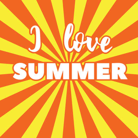 I love summer, illustration with hand drawn lettering, orange and yellow lines. Cartoon illustration...