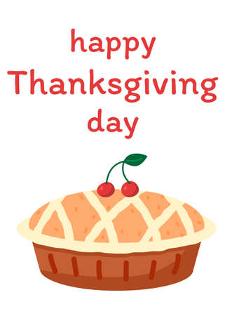 Happy Thanksgiving Day, positive card with cherry and pumpkin pie. Greeting card, flyer, banner, poster template. Cooking holiday autumn food for traditional dinner. Thanksgiving decor, textile, gift.のイラスト素材