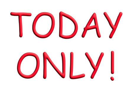 Today only lettering 3d word Template for marketing ad, print, web, banner, poster, flyer