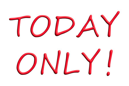 Today only lettering 3d word Template for marketing ad, print, web, banner, poster, flyer