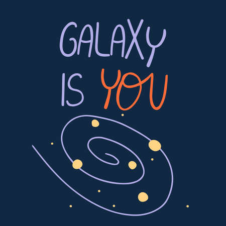 Galaxy is you hand drawn lettering with small galaxy iconのイラスト素材