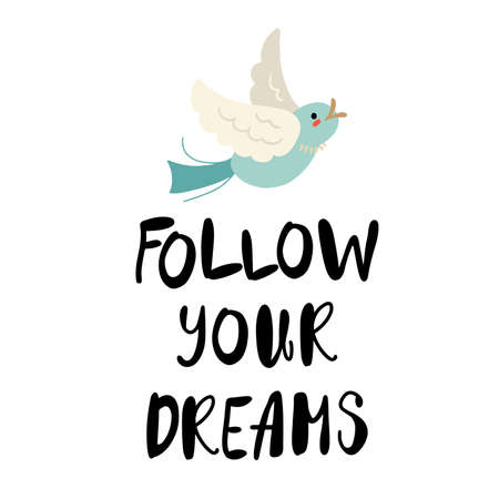 Vector poster with cute flying bird and hand drawn letters Follow your dreams isolated on white backgroundのイラスト素材