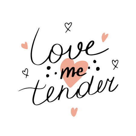 Valentines Day hand written lettering text Love me tender isolated vector illustrationのイラスト素材