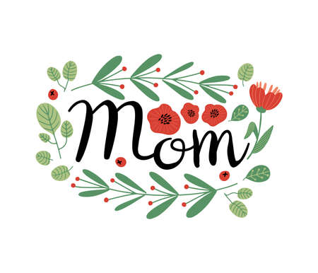 Calligraphy text  lettering - Mom, decorated with leaves, flowers and berries, celebration card or label, isolated vector illustrationのイラスト素材