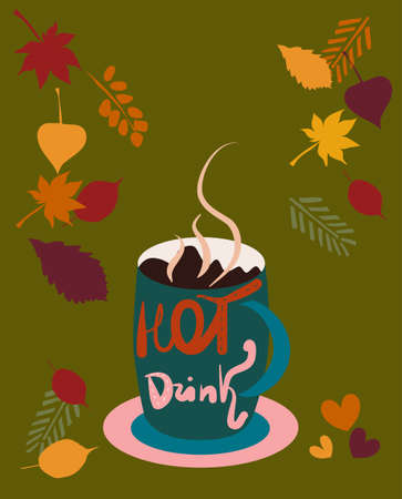 Tall authentic cup with tea,cacao with milk or coffee. There is steam from a mug. Cozy mood with autumn leaf fall. Lettering text hot drink. Warm atmosphere vector illustration in doodle styleのイラスト素材