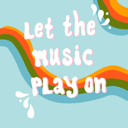 Let the Music play on handwritten vector lettering quote with rainbows. Vocal or instrumental sound motivation phrase. Poster for acoustic bar, theater,jazz club.Print for t-shirt.Music festivalのイラスト素材