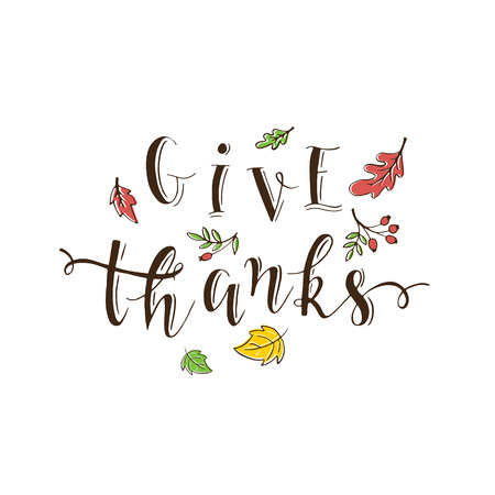 Vector thanksgiving lettering. Calligraphy postcard or poster graphic design typography element. Autunm Hand written vector postcard. Give Thanks.のイラスト素材