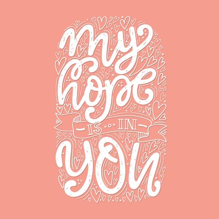 Vector religions lettering - My hope is in you. Modern lettering.のイラスト素材