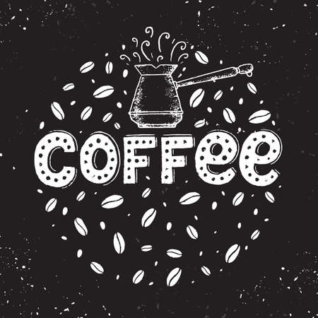Vector chalk lettering drawing, Coffee in vintage style on chalkboard with coffee beans and cezve. Coffee sign.のイラスト素材