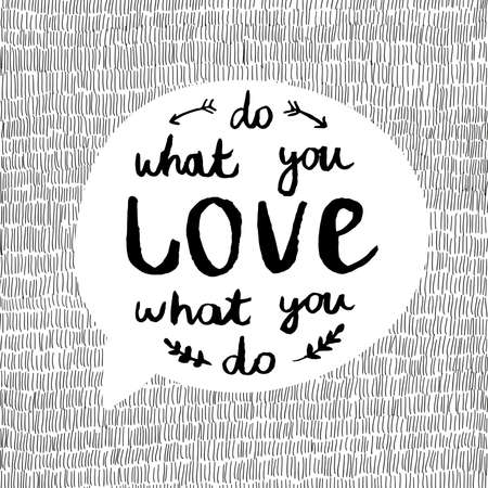 hand drawn vector greeting card with text Do what you love, love what you doのイラスト素材