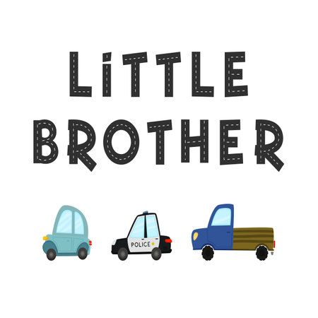 Little brother. Lettering and vector childish illustration of colored cars in simple Scandinavian style hand-drawn. Ideal for baby clothes, room decorのイラスト素材