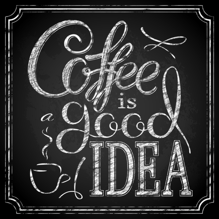 Coffee is a good idea - lettering. Coffee quotes. Hand written design.Chalkboard designのイラスト素材