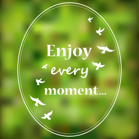 Enjoy every moment phrase on blur backgroundのイラスト素材