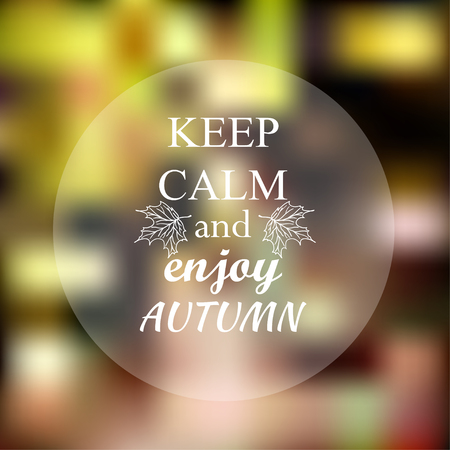 Keep calm and enjoy autumn phrase on orange blur backgroundのイラスト素材