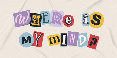 Where is my mind phrase made up of cutout letters of magazine, journal and newspaper. Vector illustration with various letters on texture background. Design message.のイラスト素材
