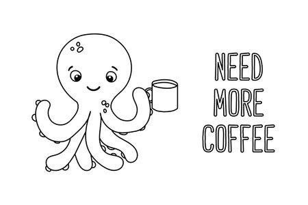 Poster of vector cute cartoon octopus with cup of coffee and text Need more coffee in flat style. Isolated illustration of sea animal character for cardのイラスト素材