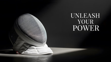 A fencing mask sits in a spotlight with the text Unleash Your Power written on the dark side.