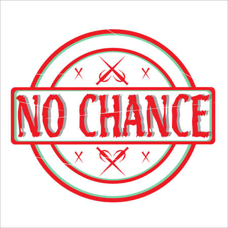 A  No Chance  rubber stamp design isolatedのイラスト素材