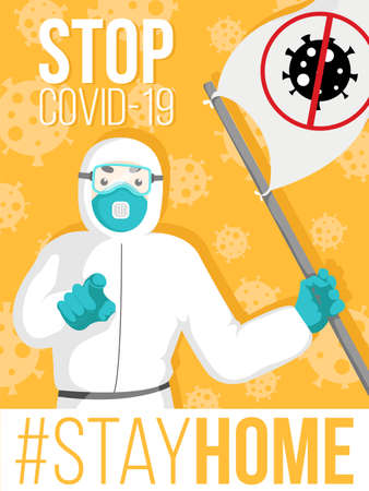Vector illustration with doctor in protective suit with face mask holding flag with icon stop coronavirus. Poster requesting people avoid 2019-ncov and Covid-19 spreading by staying at home.のイラスト素材