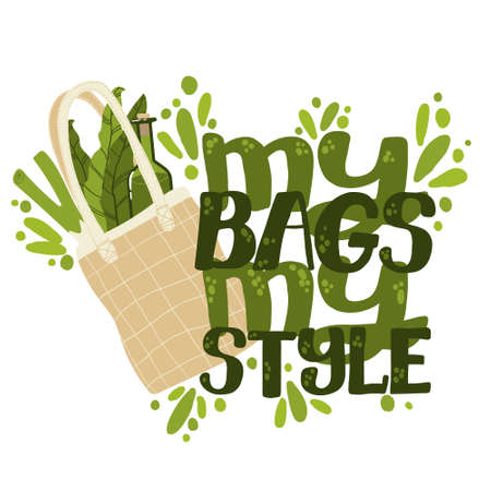 Eco bag hand written slogan. My bags my style quote. Lettering and illustration of zero waste lifestyle. Modern typography for choosing eco friendly lifestyle. Vector postcard, print design or cardのイラスト素材