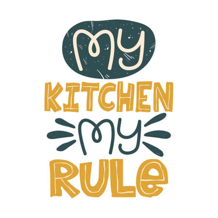 Colorful lettering slogan My kitchen my rule. Quote about kitchen and cooking for design. Vector illustration on white background.のイラスト素材