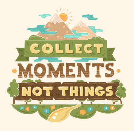 modern flat design hipster illustration with quote phrase Collect Moments Not Thingsのイラスト素材