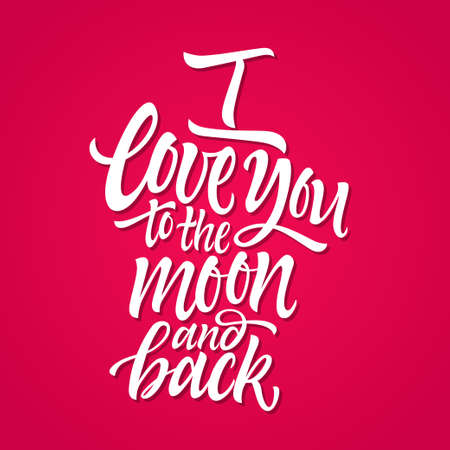 I love you to the moon and back - vector calligraphy.のイラスト素材