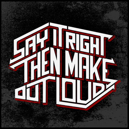 Typography Design Vector Typography Say It Right Then Make Out Loudのイラスト素材