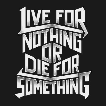 Typography Design With Quote Live For Nothing Or Die For Somethingのイラスト素材